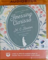 Finessing Clarissa written by Marion Chesney performed by Lindy Nettleton on MP3 CD (Unabridged)